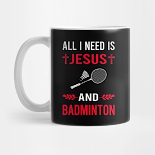 I Need Jesus And Badminton Mug